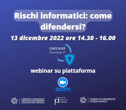 Webinar: Rischi informatici: come difendersi? 13 dicembre ore 14.30 via zoom